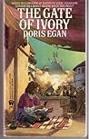 The Gate of Ivory by Doris Egan
