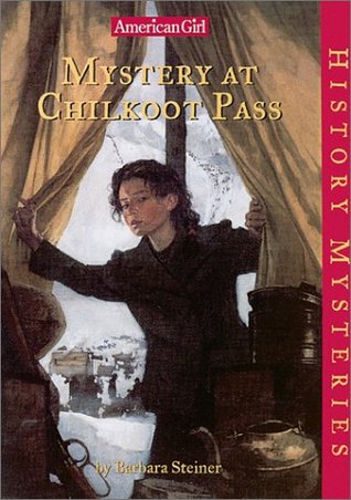 Mystery at Chilkoot Pass (American Girl History Mysteries, #17)