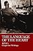 The Language of the Heart by Bill Wilson