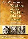 Earth's Elders: The Wisdom of the World's Oldest People