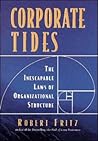 Corporate Tides: The Inescapable Laws of Organizational Structure