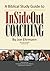 A Biblical Study Guide to InSideOut Coaching by Joe Ehrmann