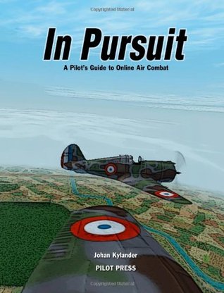 In Pursuit: A Pilot's Guide to Online Air Combat (Paperback)