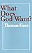 What Does God Want?