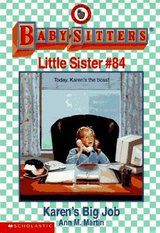 Karen's Big Job (Baby-Sitters Little Sister, #84)