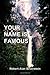 Your Name Is Famous