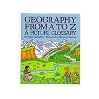 Geography from A to Z: A Picture Glossary by Jack Knowlton
