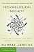 The Making and Unmaking of Technological Society by Murray Jardine