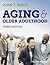 Aging and Older Adulthood