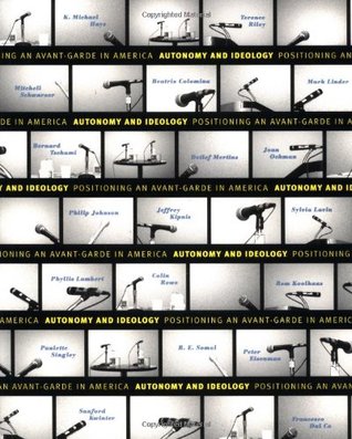 Autonomy and Ideology: Positioning an Avant-Garde in America (Paperback)