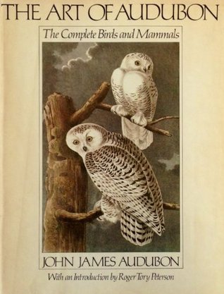The Art of Audubon, the Complete Birds and Mammals (Hardcover)