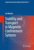 Stability and Transport in Magnetic Confinement Systems