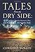 Tales From the Dry Side by Christine Molloy