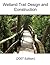Wetland Trail Design and Construction (2007 Edition)