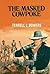 The Masked Cowpoke by Terrell L. Bowers