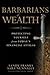 Barbarians of Wealth: Prote...