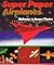 Super Paper Airplanes by Norman Schmidt