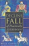 The Decline and Fall of Practically Everybody by Will Cuppy