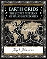 Earth Grids: The Secret Patterns of Gaia's Sacred Sites (Wooden Books Gift Book) Earth Grids: The Secret Patterns of Gaia's Sacred Sites (Wooden Books Gift Book)