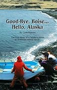 Good-Bye, Boise... Hello, Alaska