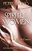 Spirited Women: Journeys Wi...