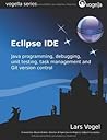 Eclipse IDE: Eclipse IDE based on Eclipse 4.2 and 4.3 (vogella series)