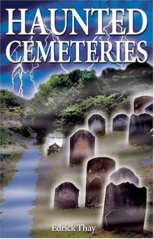 Haunted Cemeteries: True Tales From Beyond the Grave (Ghost Stories)