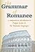 The Grammar of Romance by Joshua Rudder