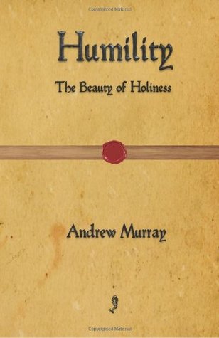 Humility: The Beauty of Holiness