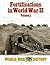 Fortifications in World War II Volume 1 by Ray Merriam
