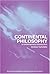 Continental Philosophy: A Contemporary Introduction (Routledge Contemporary Introductions to Philosophy)