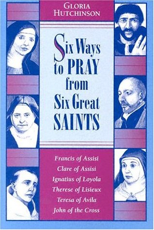 Six Ways to Pray from Six Great Saints (Paperback)