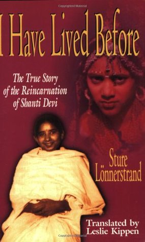 I Have Lived Before: The True Story of the Reincarnation of Shanti Devi (Paperback)