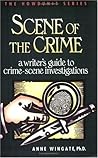 Scene of the Crime: A Writer's Guide to Crime Scene Investigation (Howdunit Series)