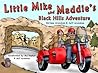 Little Mike and Maddie's Black Hills Adventure