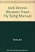 Jack Dennis Western Trout Fly Tying Manual