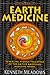Earth Medicine: Revealing H...