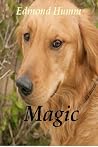 Magic by Edmond Humm Magic by Edmond Humm