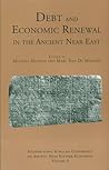 Debt and Economic Renewal in the Ancient Near East by Michael Hudson Debt and Economic Renewal in the Ancient Near East by Michael Hudson