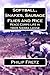 Softball, Snakes, Sausage Flies and Rice by Philip Fretz