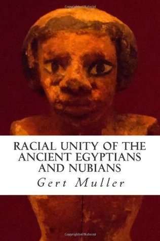 Racial Unity of the Ancient Egyptians and Nubians (Paperback)