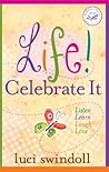 Life! Celebrate I...