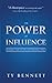 The Power of Influence by Ty Bennett