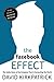 The Facebook Effect: The Inside Story of the Company That Is Connecting the World
