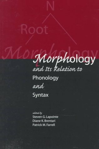 Morphology and its Relation to Phonology and Syntax (Lecture Notes)