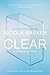 Clear: A Transparent Novel