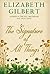 The Signature of All Things by Elizabeth Gilbert