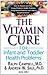 The Vitamin Cure for Infant and Toddler Health Problems
