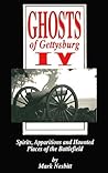 Ghosts of Gettysburg IV: Spirits, Apparitions and Haunted Places of the Battlefield