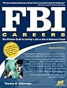 FBI Careers: The Ultimate Guide to Landing a Job as One of America's Finest, 2nd Edition